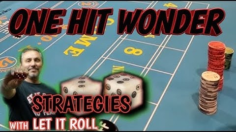 ONE HIT WONDER - CRAPS STRATEGY to try to win at craps - Can be played at any level table.