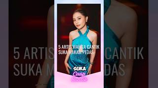 5 Artis Cantik Doyan Bangat Makan Pedas