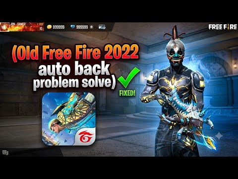 How to Fix Old Free Fire 2022 🔥Auto-Back Problem😱 (100% Solved!)💪