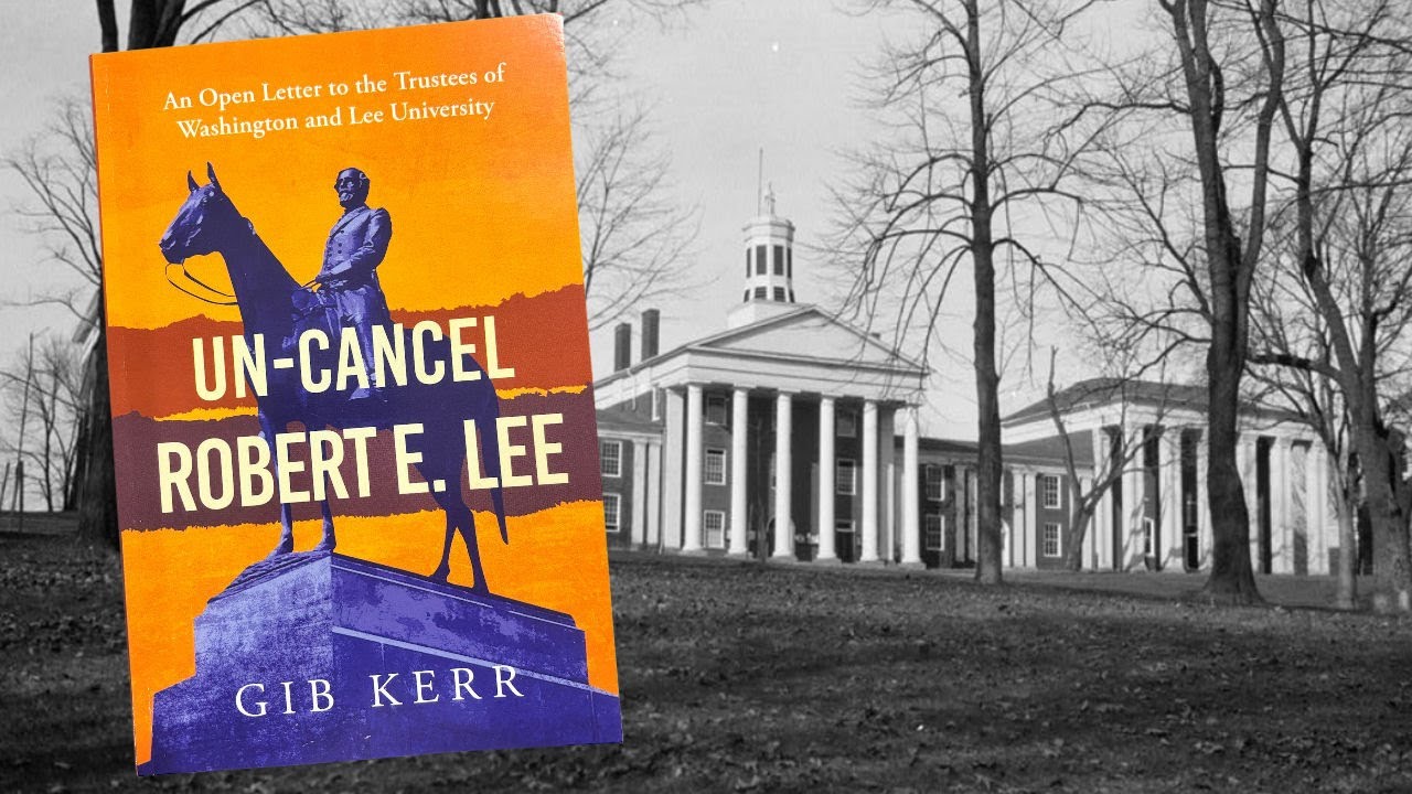 Un-Cancel Robert E. Lee // Washington & Lee University