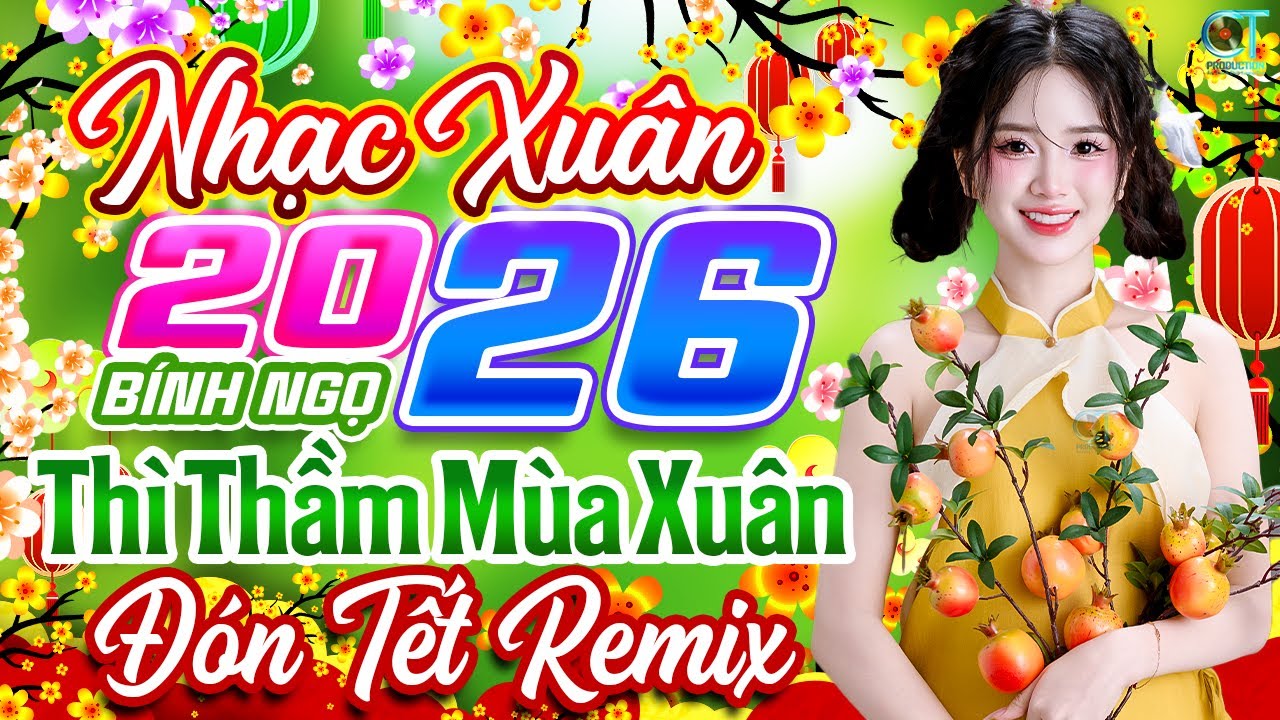 Thì Thầm Mùa Xuân Remix✨ Liên Khúc Nhạc Xuân 2026 Hay Nhất | Nhạc Tết Chào Xuân Bính Ngọ 2026