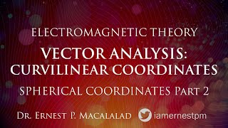 Vector Analysis:  Spherical Coordinates Part 2