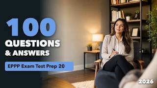 100 EPPP Exam Test Prep 2026 Practice Questions and Answers (2026) — Part 3 | Pass Your Exam