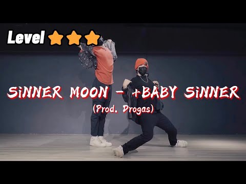 【SiNNER MOON - +BABY SiNNER (Prod. Drogas) 】 Choreography by BEAR, LAI