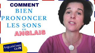 Pour bien prononcer un maximum de mots en anglais