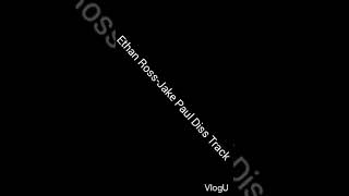 Ethan Ross-Jake Paul Diss Track