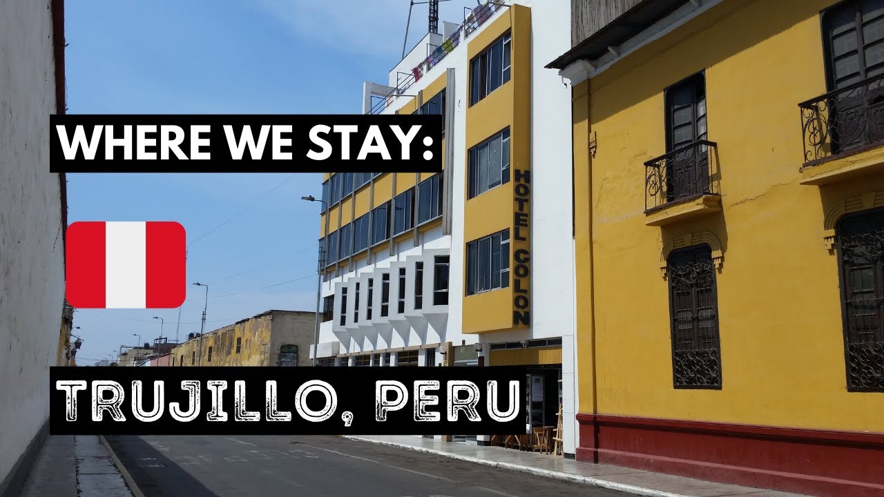 Our INEXPENSIVE HOTEL in TRUJILLO, PERU | Less Than 60 Soles/Night in TRUJILLO'S CENTRO HISTÓRICO!