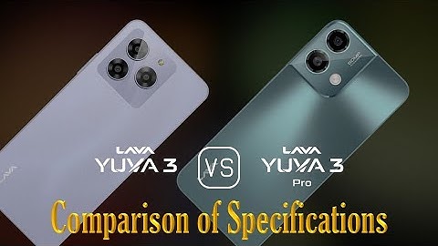 Lava Yuva 3 vs. Lava Yuva 3 Pro: A Comparison of Specifications