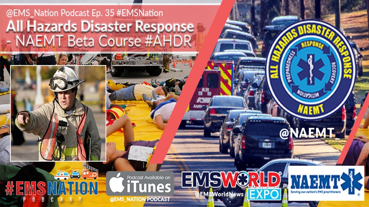 emsnation ep 35 all hazards disaster response naemt beta course