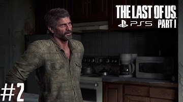 THE LAST OF US PART 1 PS5 Gameplay Walkthrough Part 2 - JOEL (FULL GAME)