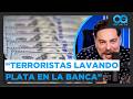 Duro análisis de José Antonio Neme: “Tenemos terroristas lavando plata en la banca”