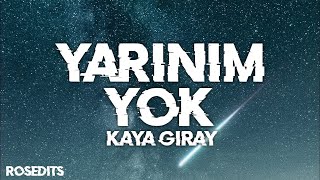 Kaya Giray Yarınım Yok Lyrics Video