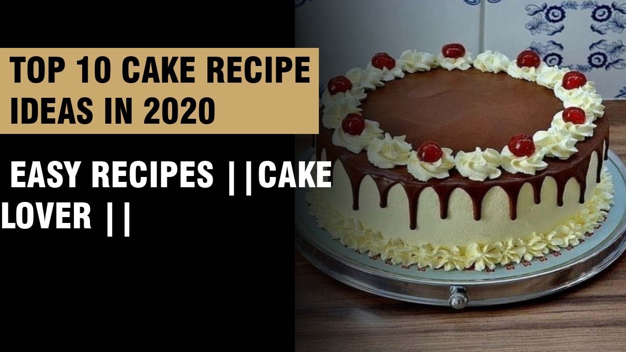 Top 10 Cake Recipe Ideas Dessert Easy DIY Cakes, Cupcakes and