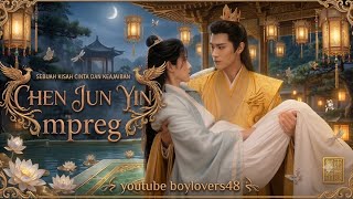 MPREG || CHEN JUN YIN SUB INDO. [ MULTISUB ] EPS 1 || CHINESE DRAMA BL AI 2026