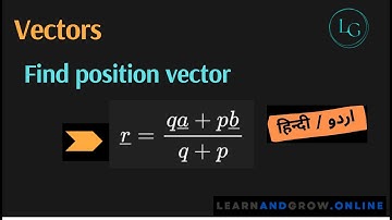 Find position vector, How to find position vector, Vectors, (G12,C7,29)