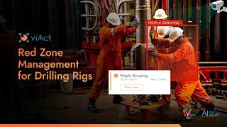 Red Zone Safety AI for Offshore & Onshore Drilling Rigs | viAct