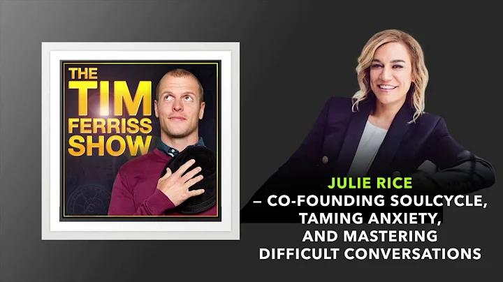 Julie Rice  Co-Founding SoulCycle | The Tim Ferris...
