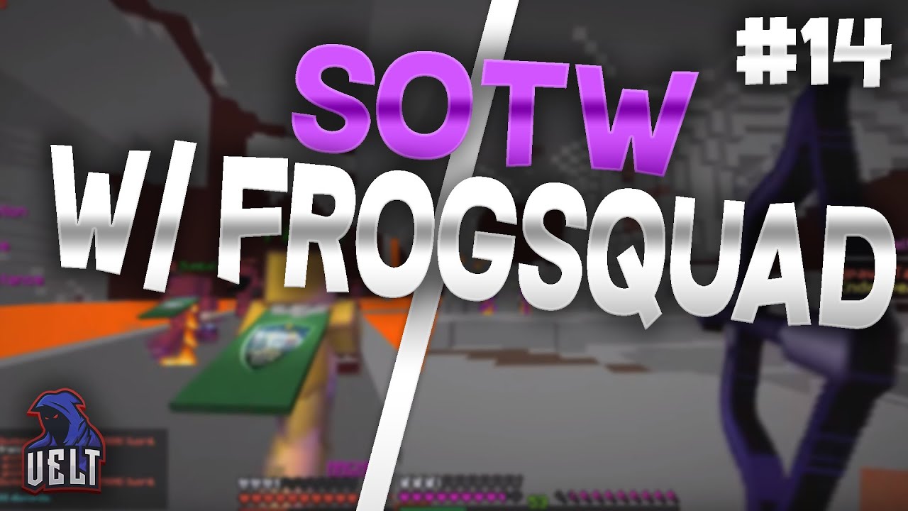 SOTW /w FrogSquad #14 HCF | veltpvp.com