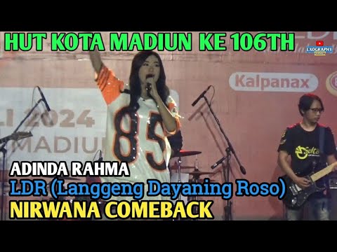 ADINDA RAHMA - LDR (Langgeng dayaning roso) | SPECIAL NIRWANA COMEBACK HUT KOTA MADIUN KE 106TH