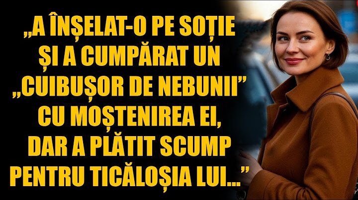 „A înșelat-o pe soție și a cumpărat un „cuibușor de nebunii” cu moștenirea ei, dar a plătit scump...