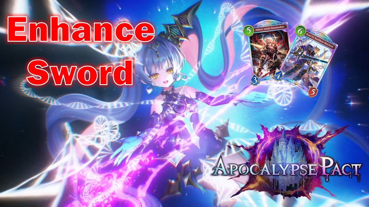 [Shadowverse Worlds Beyond] Enhance Sword Simple Guide and Showcase Apocalypse Pact[シャドバWB]