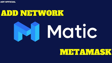 Hướng Dẫn Thêm Mạng Polygon MATIC Vào Ví Metamask