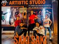 Saki saki  batla house  artistic dance studio  choreography  ankush padha
