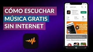 Como Escuchar Musica Sin Internet Gratis Mira Como Se Hace