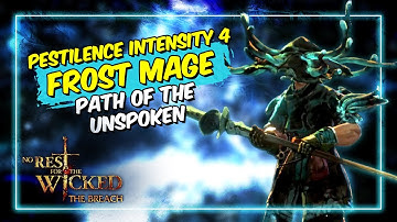 Pestilence Intensity 4 on Path of the Unspoken - OP Frost Mage Build - No Rest for the Wicked