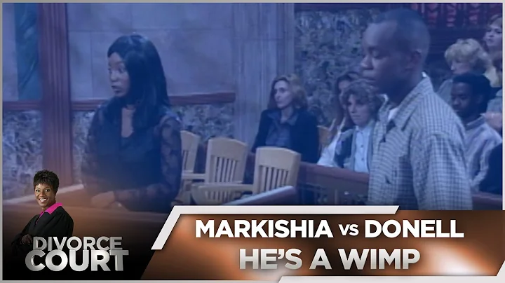 Divorce Court OG - Markishia vs. Donell: He's a Wimp - Season 1, Episode 155