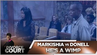 Divorce Court OG - Markishia vs. Donell: He's a Wimp - Season 1, Episode 155