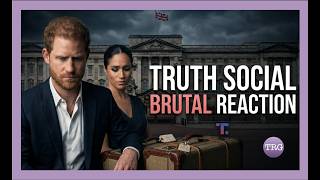 BRUTAL Truth Social Reacts To Prince Harry Meghan Markle Leaving The US