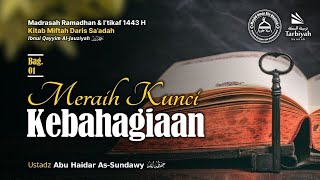 Meraih Kunci Kebahagiaan (Miftah Daaris Sa'adah) #2