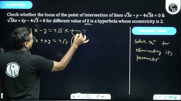 Check whether the locus of the point of intersection of lines 3x-y-43k=0 and 3kx+ky-43....