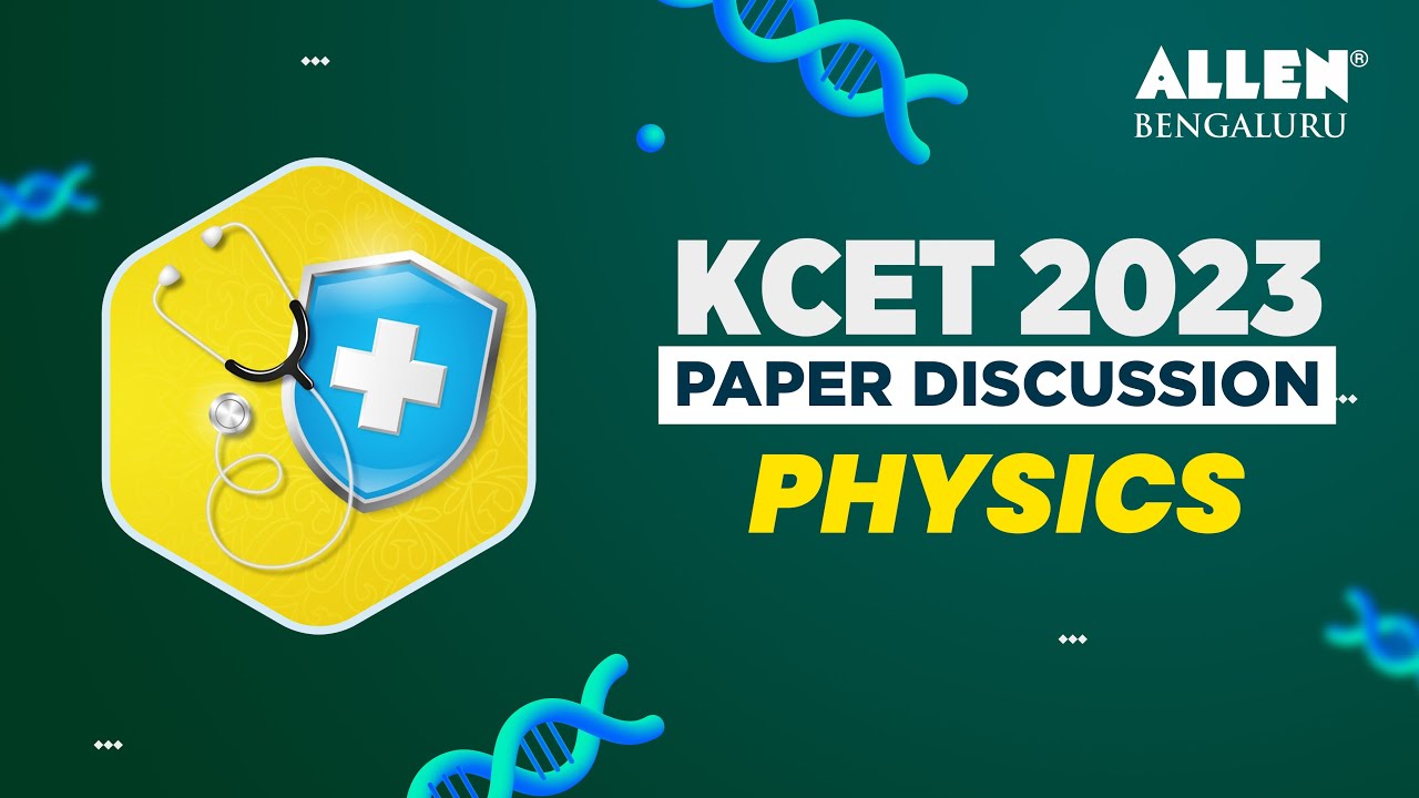 🔴 KCET 2023 Complete Paper Discussion by Faculties (Physics) | ALLEN Bengaluru