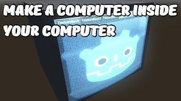 Making a Computer Inside My Computer With Godot