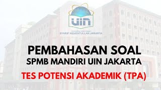 Pembahasan Soal TPA SPMB Mandiri UIN Jakarta | (Tes Potensi Akademik)