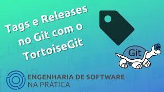 Tags e Releases no Git com TortoiseGit - GCM06