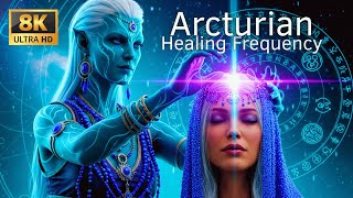 963Hz ARCTURIAN Frequency • Heal Body, Mind &amp; Soul • Attract Miracles &amp; Blessings