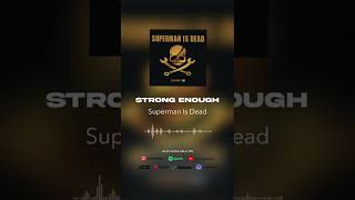 Superman Is Dead - Strong Enough (Official Audio) #shorts
