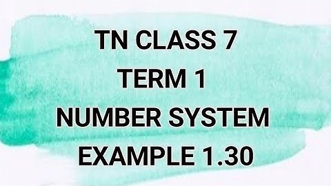 TN CLASS 7 | Number system | Example 1.30 | Maths Term 1