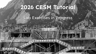 CESM Tutorial | July 6, 2026