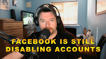 FACEBOOK IS STILL DISABLING ACCOUNTS
