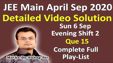jee main April September 2020 video solution first on YouTube 6 sep sun evening paper shift 2 que 15