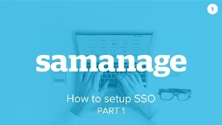 How to set up Single Sign-On for Samanage (Part 1 of 2) | OneLogin