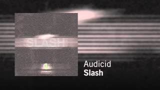 Audicid - Slash