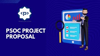 How To Make Project Proposal | PSoC 2022 | PCLUB