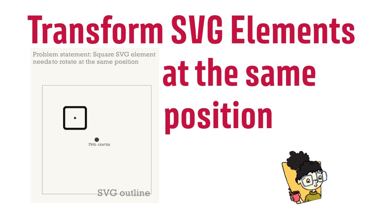 Roating/Moving SVG elements inside SVG using transforms | transform-box ...
