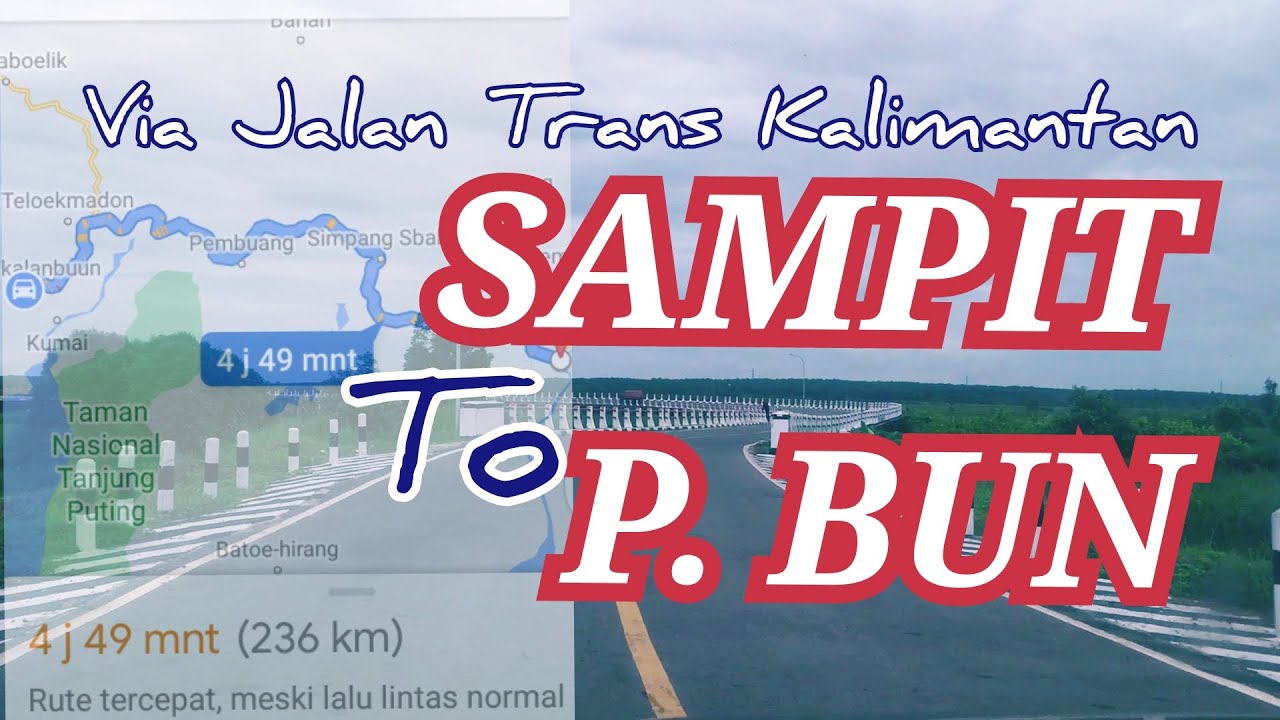 Perjalanan Sampit Ke Pangkalan Bun, CAR VLOG Mei 2021