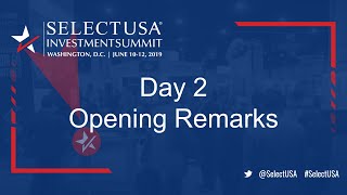 2019 SelectUSA - Day 2 Opening Remarks - 20190612.1